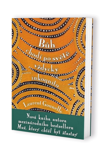 Bůh chodí po světě vždycky inkognito