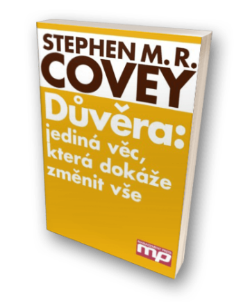 DŮVĚRA: JEDINÁ VĚC, KTERÁ DOKÁŽE ZMĚNIT VŠE